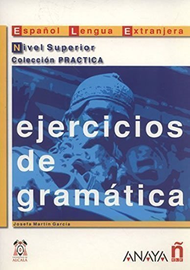 Garcia Josefa Martin: Ejercicios de gramática: Superior