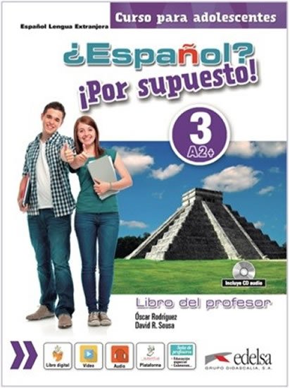 Sousa David R., García Óscar Rodríguez: Espaňol? 3/A2 Por supuesto! Libro del profesor + CD