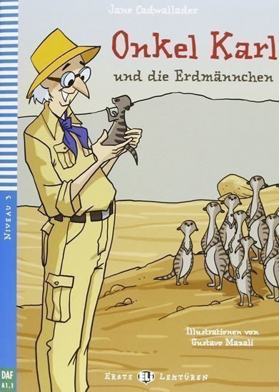 Cadwallader Jane: Erste ELI Lektüren 3/A1.1: Onkel Karl und die Erdmännchen + downloadable mu