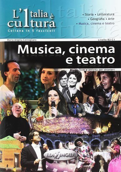 Cernigliaro Maria Angela: L´Italia e cultura: Musica, cinema e teatro