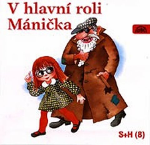 Divadlo S + H: CD V hlavní roli Mánička - audiokniha