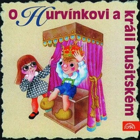 Divadlo S + H: O Hurvínkovi a králi husitském - CD Divadlo S + H: O Hurvínkovi a králi husitském - CD