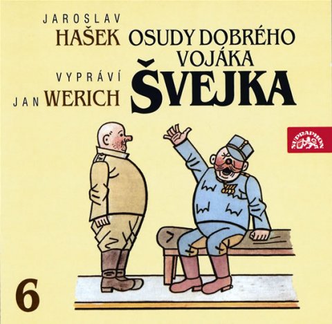 Hašek Jaroslav: Osudy dobrého vojáka Švejka 6.díl - 2CD Hašek Jaroslav: Osudy dobrého vojáka Švejka 6.díl - 2CD