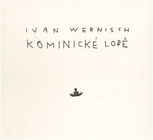 Wernisch Ivan: Kominické lodě - CD