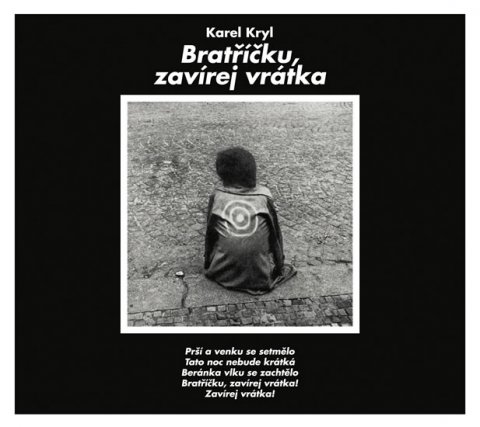 Kryl Karel: Karel Kryl - Bratříčku, zavírej vrátka CD Kryl Karel: Karel Kryl - Bratříčku, zavírej vrátka CD