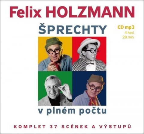 Holzmann Felix: Šprechty v plném počtu - Komplet 37 scének a výstupů - CDmp3