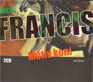 Francis Dick: Motiv koní - 2CD