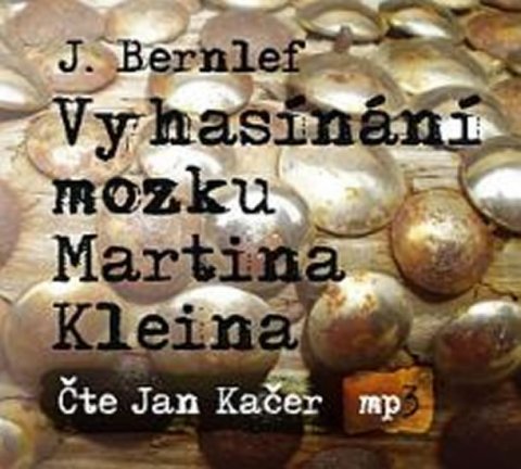 Bernlef J.: Vyhasínání mozku Martina Kleina - CDmp3 Bernlef J.: Vyhasínání mozku Martina Kleina - CDmp3