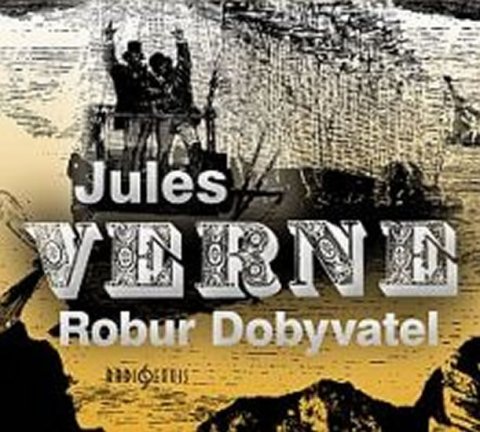 Verne Jules: Robur Dobyvatel - CD Verne Jules: Robur Dobyvatel - CD