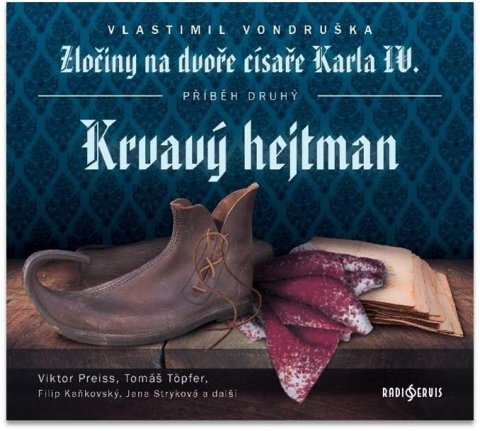 Vondruška Vlastimil: CD Zločiny na dvoře císaře Karla IV. - Krvavý hejtman - audiokniha