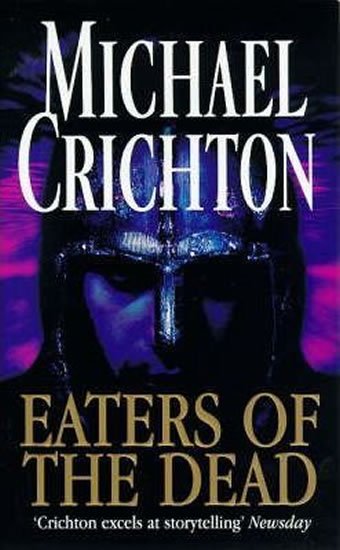 Crichton Michael: Eaters Of The Dead