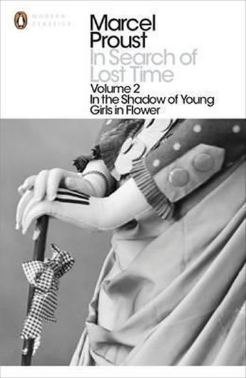 Proust Marcel: In Search of Lost Time: Vol 2 : In the Shadow of Young Girls in Flower