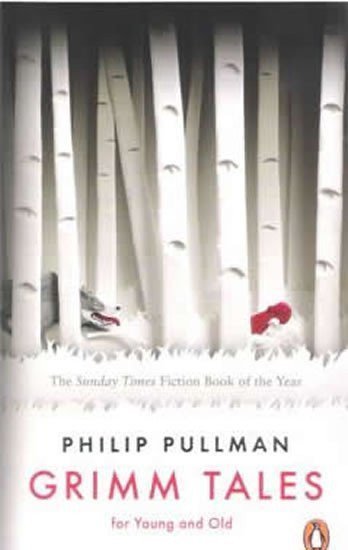 Pullman Philip: Grimm Tales: For Young and Old