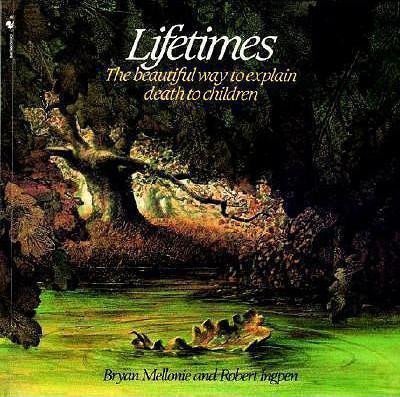 Mellonie Bryan: Lifetimes : The Beautiful Way to Explain Death to Children