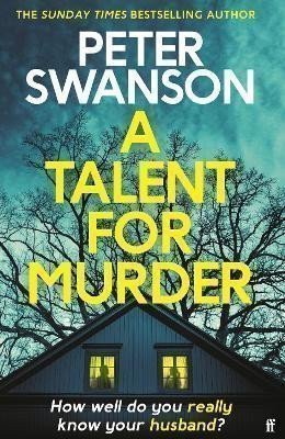 Swanson Peter: A Talent for Murder: This summer´s must-read psychological thriller