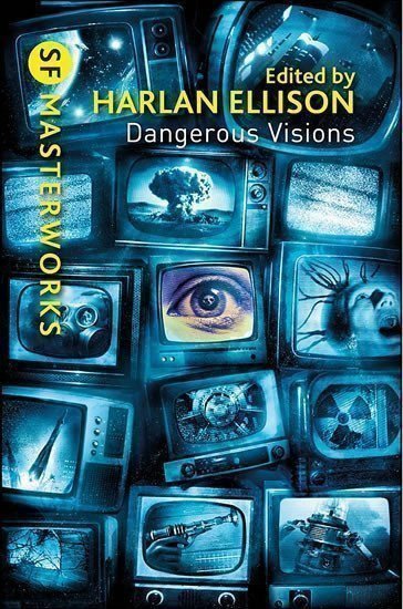 Ellison Harlan: Dangerous Visions: SF Masterworks