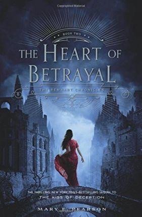 Pearsonová Mary E.: The Heart of Betrayal (The Remnant Chronicles 2)