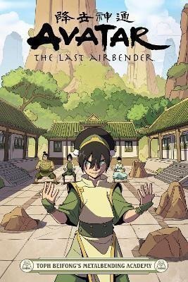 Hicks Faith Erin: Avatar: The Last Airbender - Toph Beifong´s Metalbending Academy