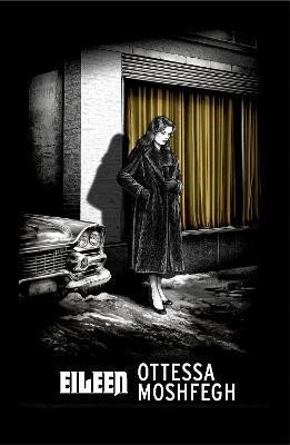 Moshfeghová Ottessa: Eileen
