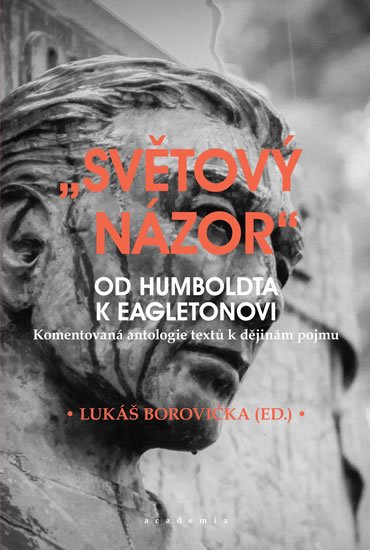 Borovička Lukáš: Světový názor - Od Humboldta k Eagletonovi