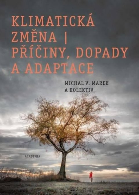 Marek Michal V.: Klimatická změna - Příčiny, dopady a adaptace