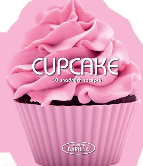 kolektiv autorů: Cupcake - 50 snadných receptů kolektiv autorů: Cupcake - 50 snadných receptů