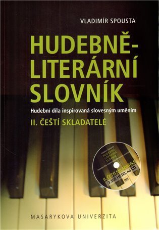 Spousta Vladimír: Hudebně-literární slovník. Hudební díla inspirovaná slovesným uměním: Čeští