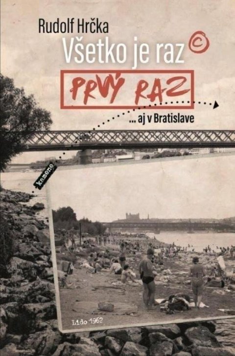 Hrčka Rudolf: Všetko je raz prvý raz