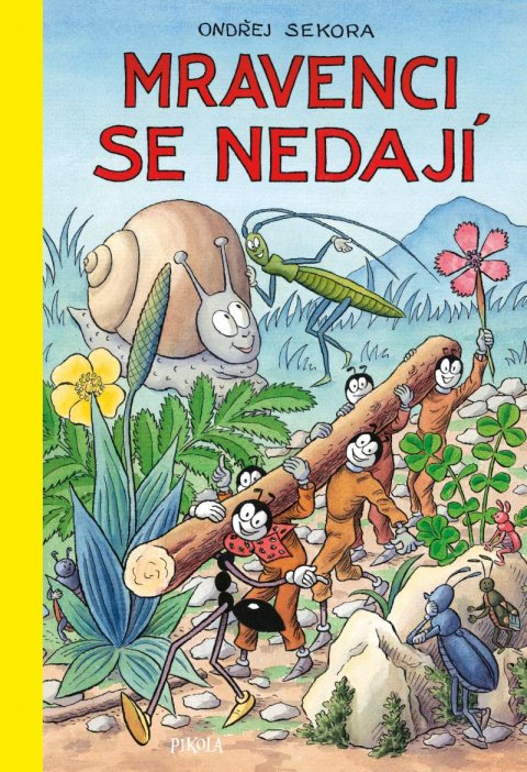Sekora Ondřej: Mravenci se nedají Sekora Ondřej: Mravenci se nedají
