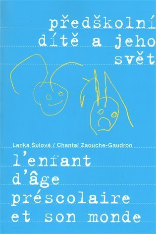 Šulová Lenka: Předškolní dítě a jeho svět