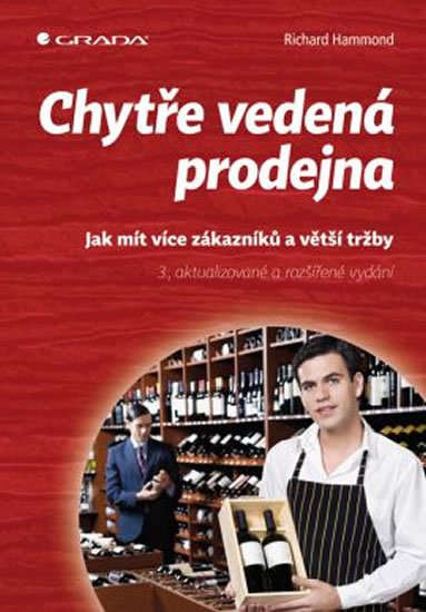 Hammond Richard: Chytře vedená prodejna - Jak mít více zákazníků a větší tržby - 3. vydání