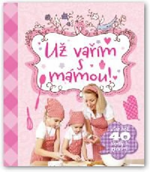 neuveden: Už vařím s mámou!