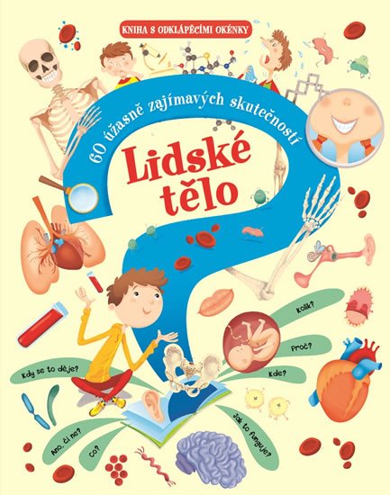 neuveden: Lidské tělo - 60 úžasně zajímavých skute
