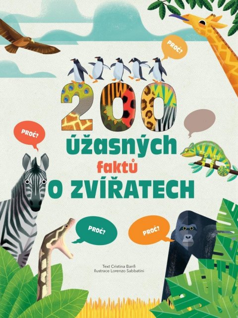 Banfiová Cristina: 200 úžasných faktů o zvířatech