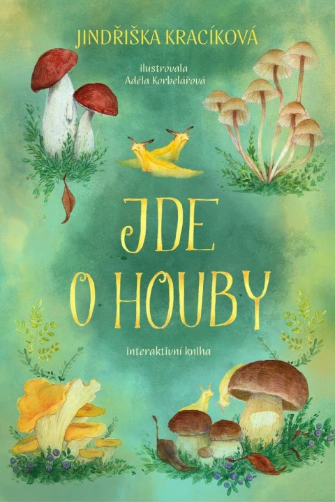 Kracíková Jindřiška: Jde o houby Kracíková Jindřiška: Jde o houby