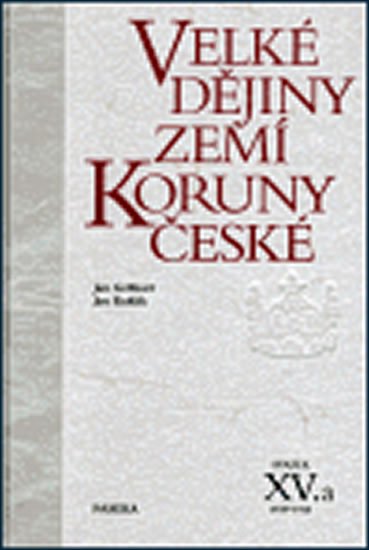 Kuklík Jan: Velké dějiny zemí Koruny české XV./a 1938 –1945
