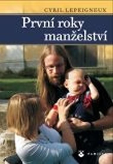 Lepeigneux Cyril: První roky manželství