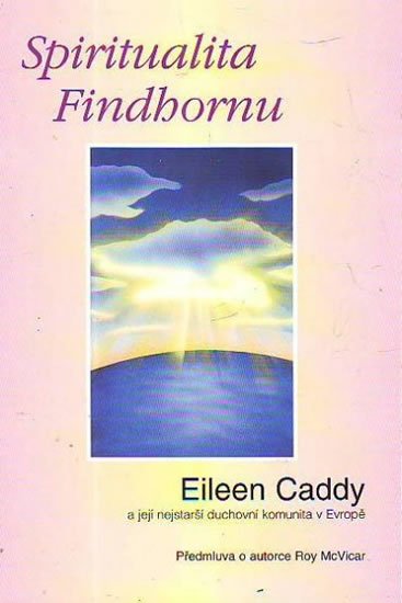 Caddy Eileen: Spiritualita Findhornu