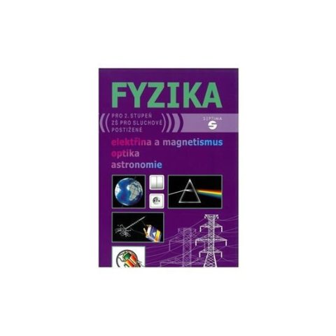 Macháček Martin: Fyzika - elektřina a magnetismus, optika, astronomie pro 2. stupeň základní