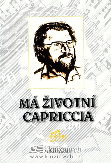 Vacek Miloš: Má životní Capriccia Vacek Miloš: Má životní Capriccia