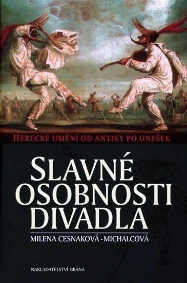 Cesnaková-Michalcová Milena: Slavné osobnosti divadla