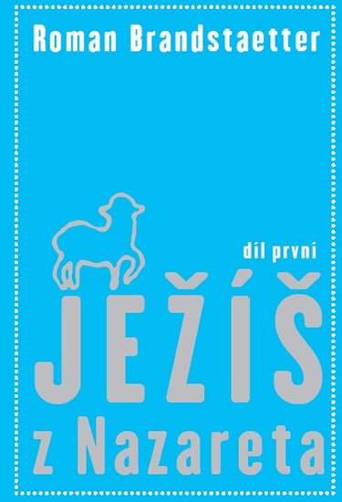 Brandstaetter Roman: Ježíš z Nazareta