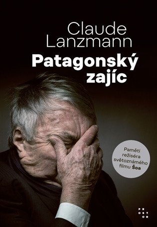 Lanzmann Claude: Patagonský zajíc - Paměti