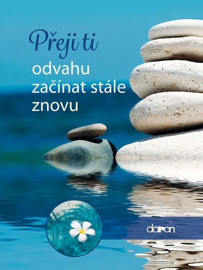 neuveden: Přeji ti odvahu začínat stále znovu