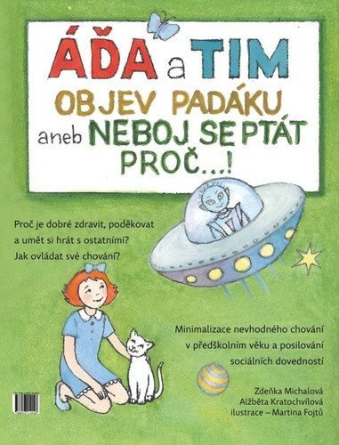 Michalová Zdeňka: Áďa a Tim objev padáku aneb Neboj se ptát proč...!