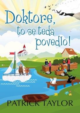 Taylor Patrick: Doktore, to se teda povedlo! Taylor Patrick: Doktore, to se teda povedlo!