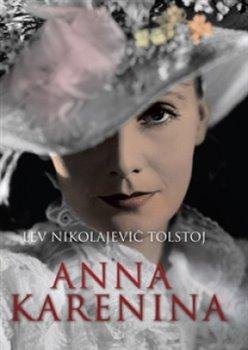 Tolstoj Lev Nikolajevič: Anna Karenina Tolstoj Lev Nikolajevič: Anna Karenina