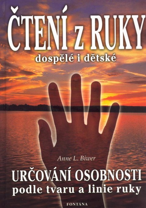 Biwer Anne L.: Čtení z ruky dospělé i dětské - Určování osobnosti podle tvaru a linie ruky