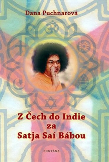 Puchnarová Dana: Z Čech do Indie za Satja Aaí Bábou Puchnarová Dana: Z Čech do Indie za Satja Aaí Bábou