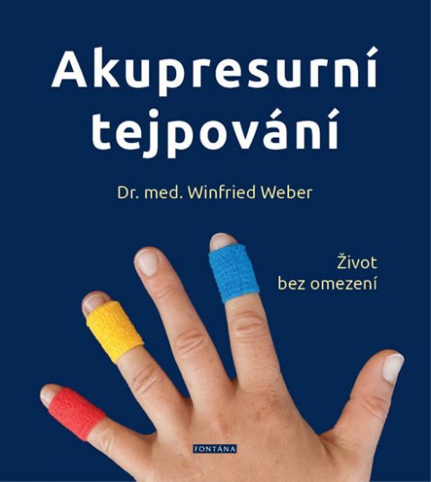 Weber Winfried: Akupresurní tejpování - Život bez omezení